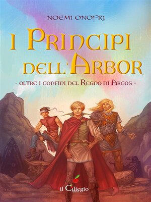 cover image of I principi dell'Arbor. Oltre i confini del regno di Arcos. Libro 1